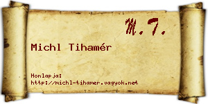 Michl Tihamér névjegykártya